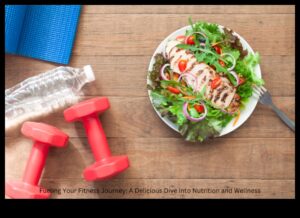 Mindful Fueling: A Journey to Wellbeing through Nutrition