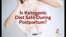 Κέτο και αποκατάσταση μετά τον τοκετό: Θρεπτικές νέες μαμάδες