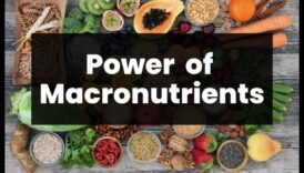 Τροφοδοτώντας το δυναμικό σας: Ο ρόλος των μακροθρεπτικών συστατικών στην υγεία